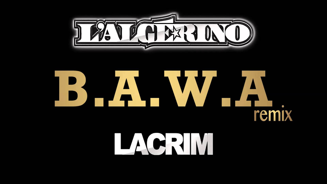 L'Algérino - Bawa feat. Lacrim [Audio]
