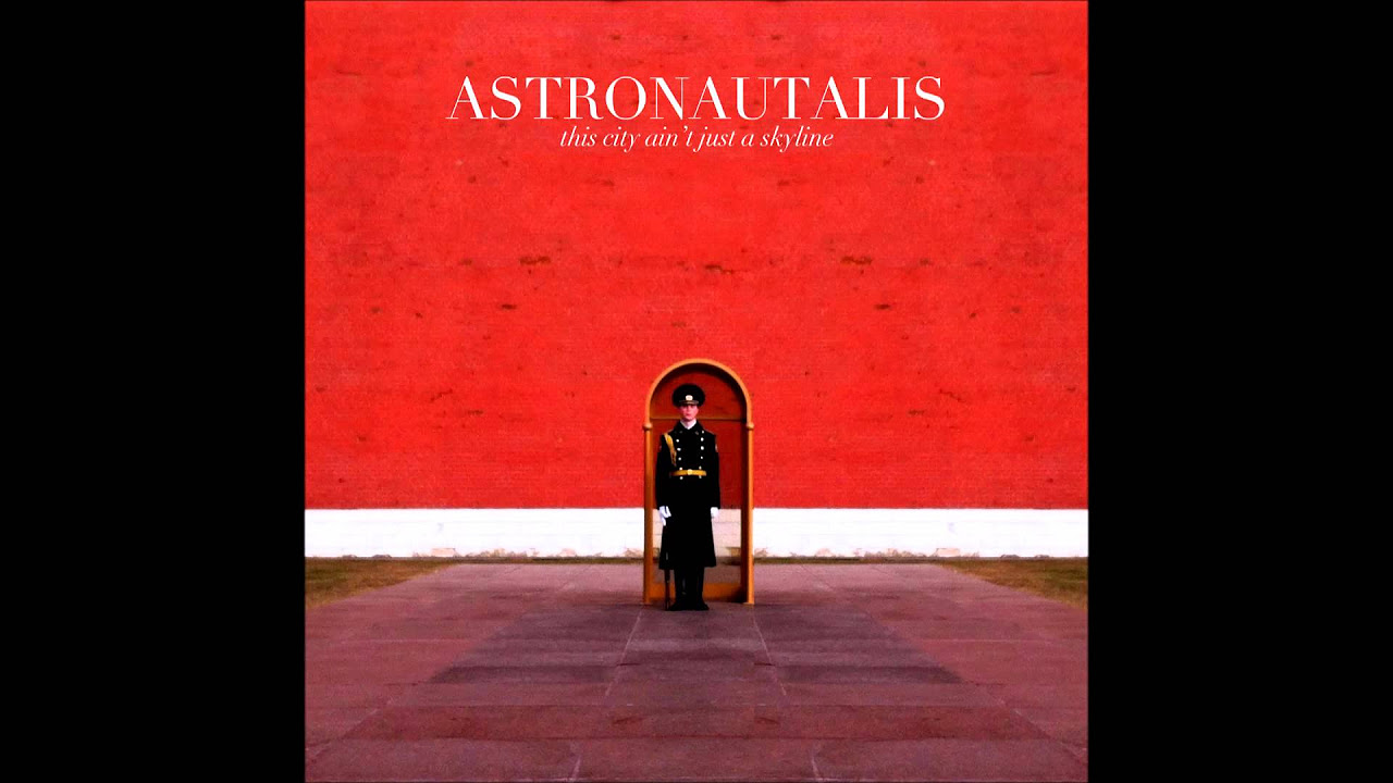Astronautalis - This City Ain't Just A Skyline