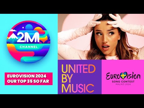 Eurovision 2024 | Our Updated Top 35 | Including Georgia & Albania's Glow-Up