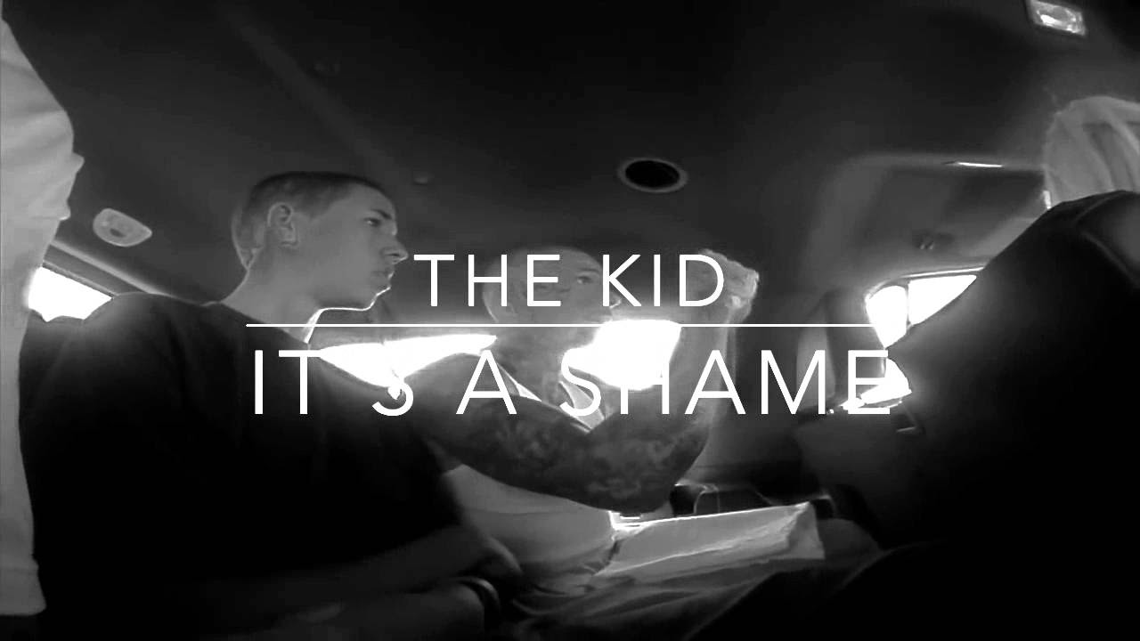 The Kid - It's A Shame