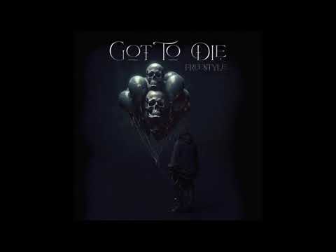 Tate Kobang - Got To Die (Freestyle)