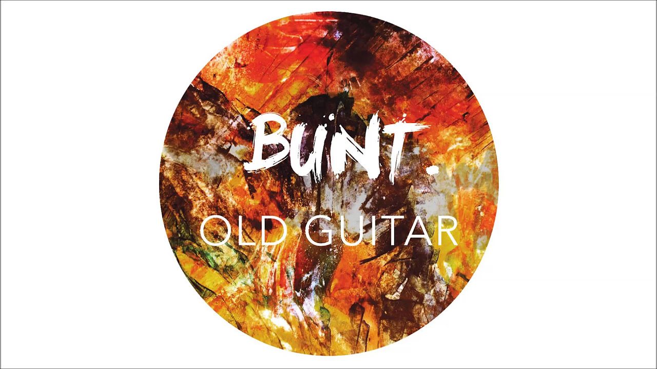 BUNT. – Old Guitar (Official Audio)