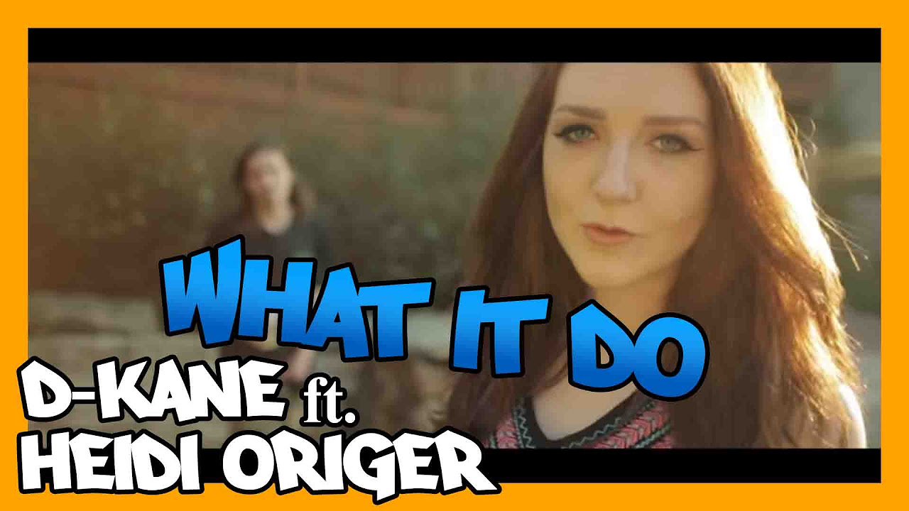 D-kane (Chances Brother) - What It Do ft. Heidi Origer