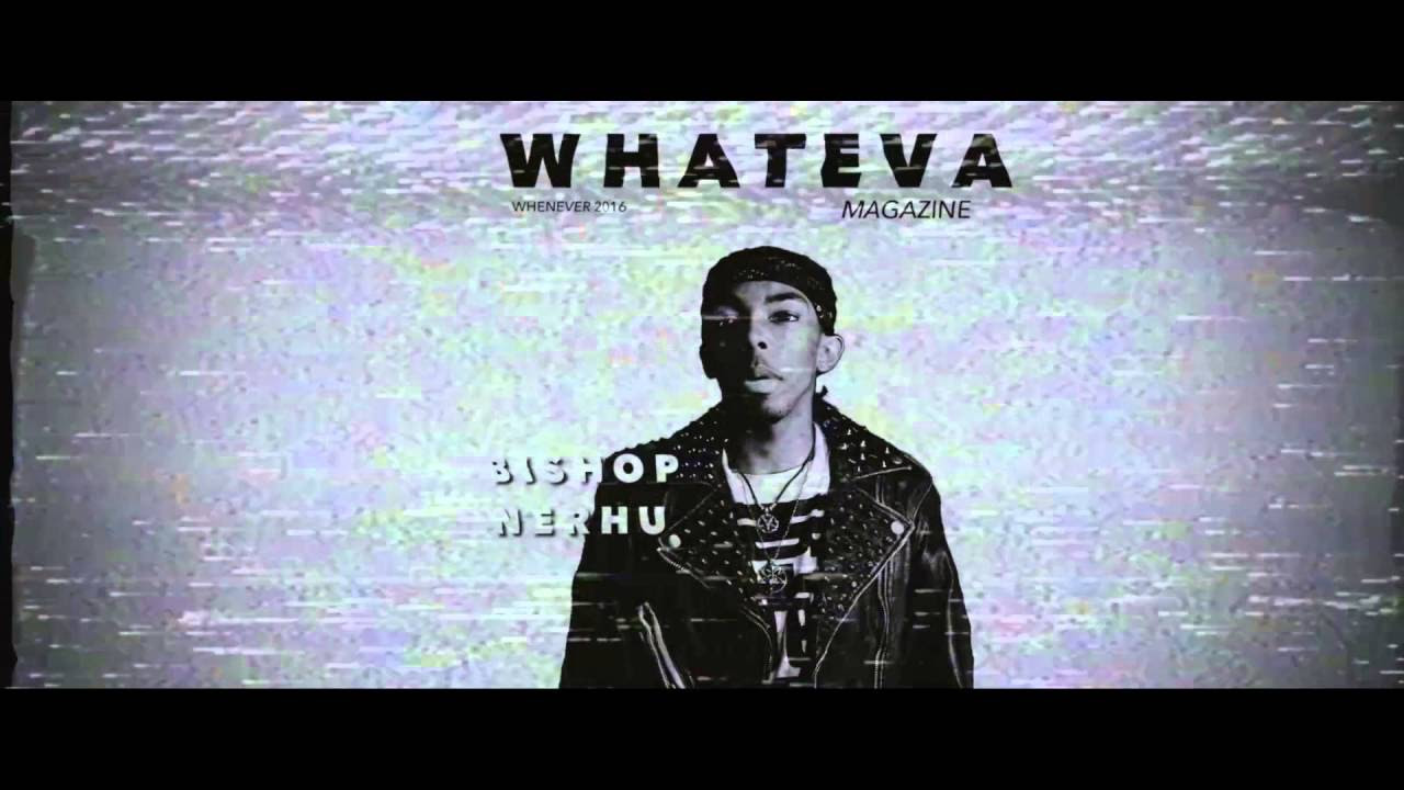 Bishop Nehru - "It's Whateva" (Official Video)