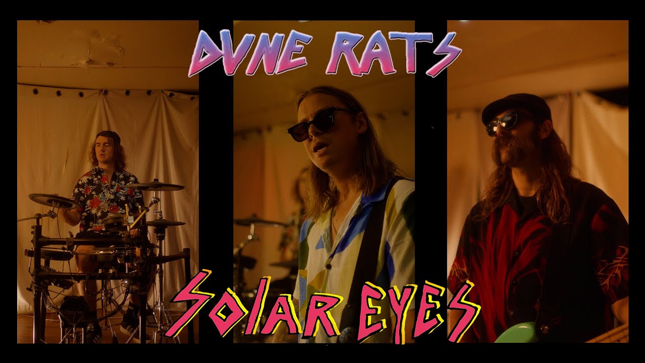DUNE RATS - SOLAR EYES (OFFICIAL MUSIC VIDEO)