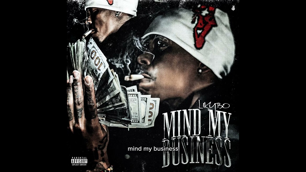 Likybo - Mind My Business (Rough mix)
