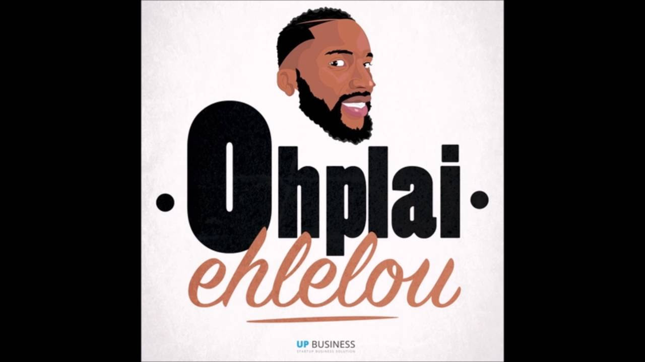 OhPlai - Ehlelou (Officiel)