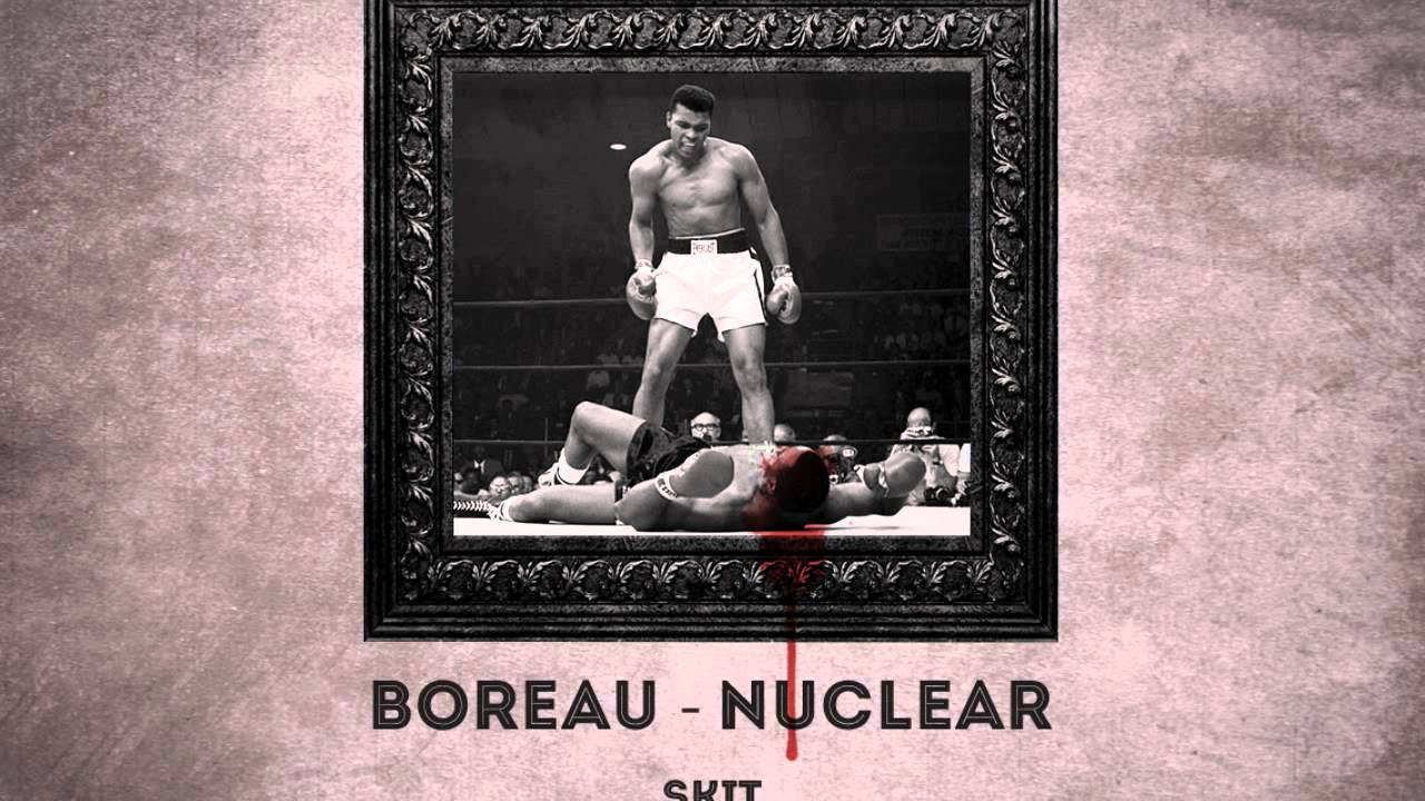 BOREAU - Nuclear (skit)