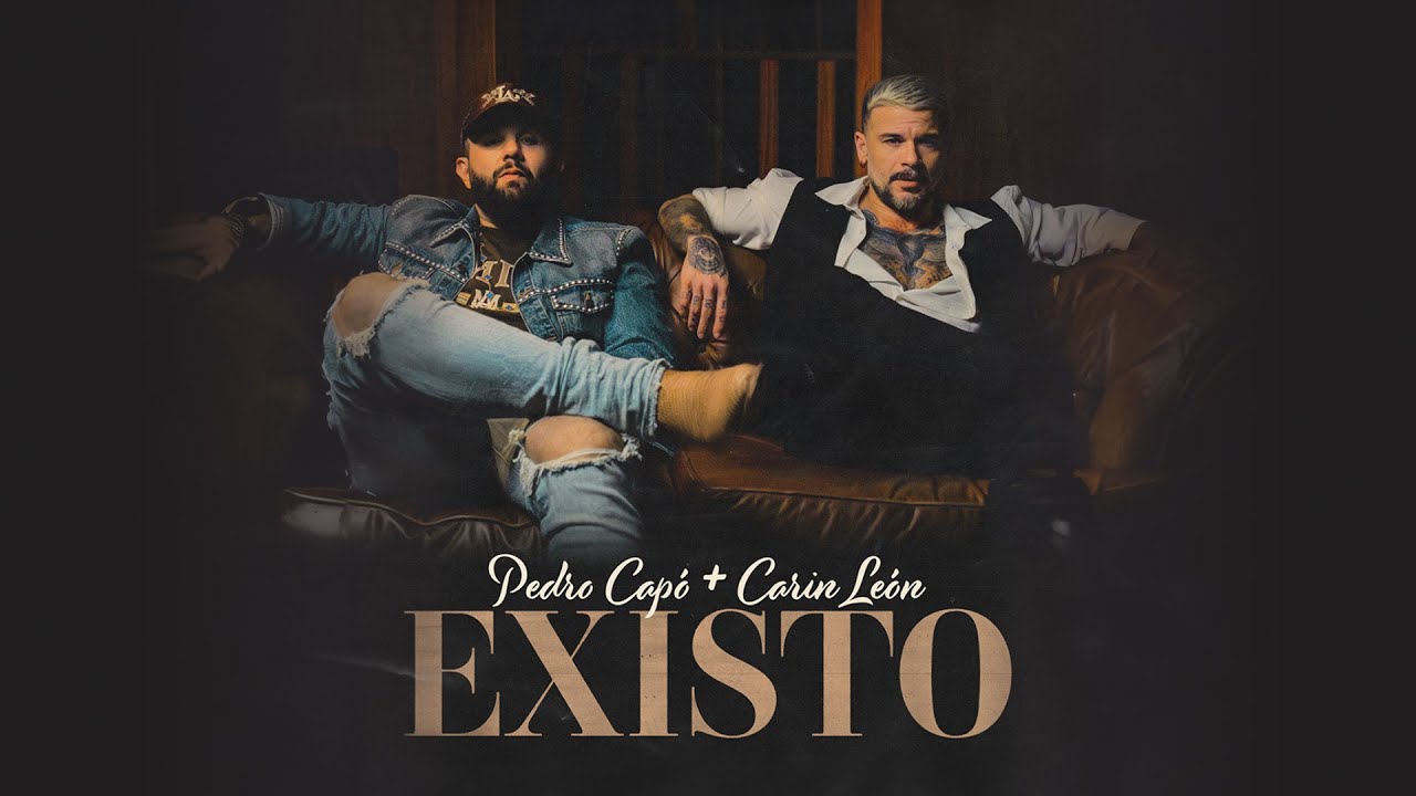 Trailer Existo - Pedro Capó, Carin León