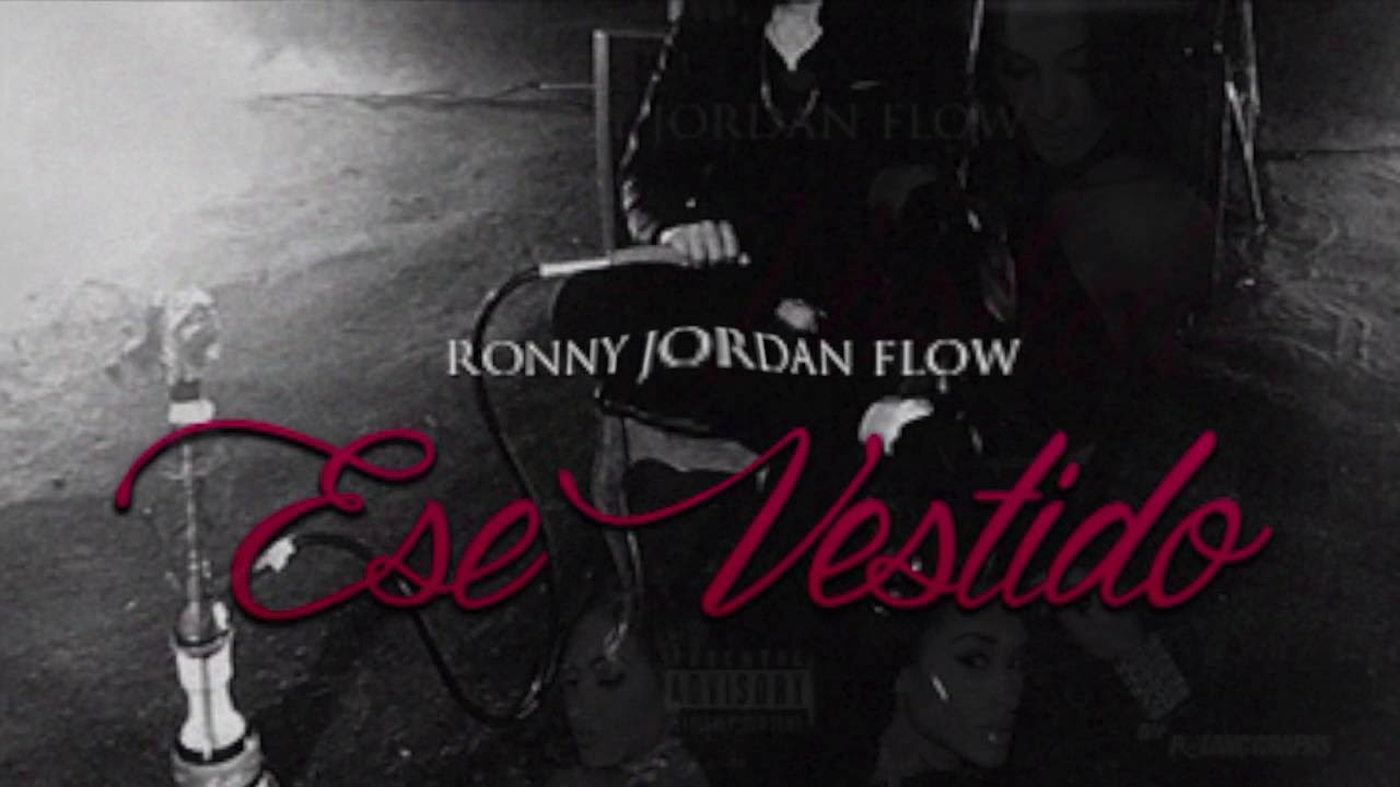 Ronny Jordan Flow - Ese Vestido (AUDIO)