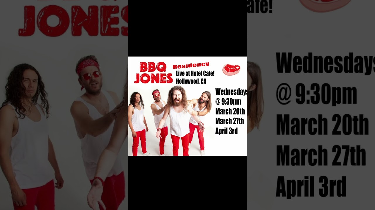 BBQ Jones coming at you live! @ Hotel Cafe, Hollywood Wednesdays @9:30 March 20thMarch 27thApril 3rd