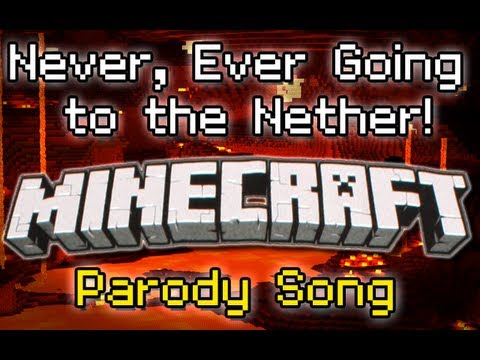 ♪ "Never Ever Going to the Nether" A Minecraft Song Parody of Taylor Swift's "We Are Never.." ♪