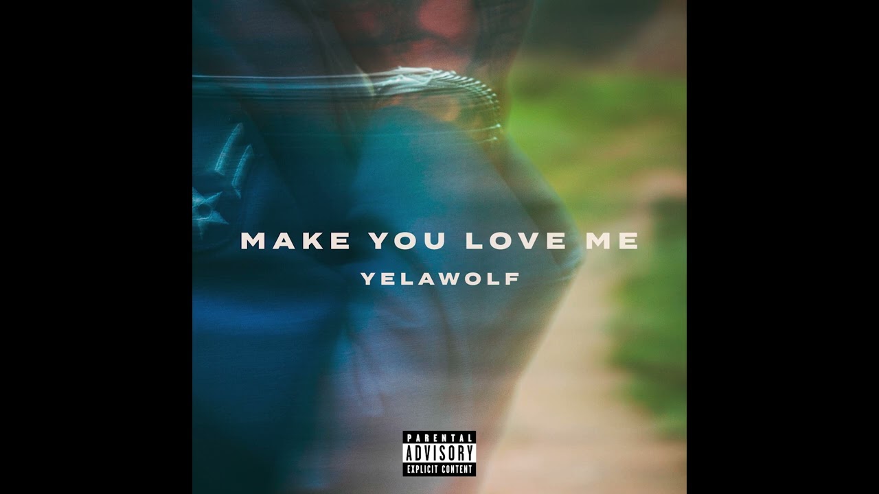 Yelawolf – "Make You Love Me"