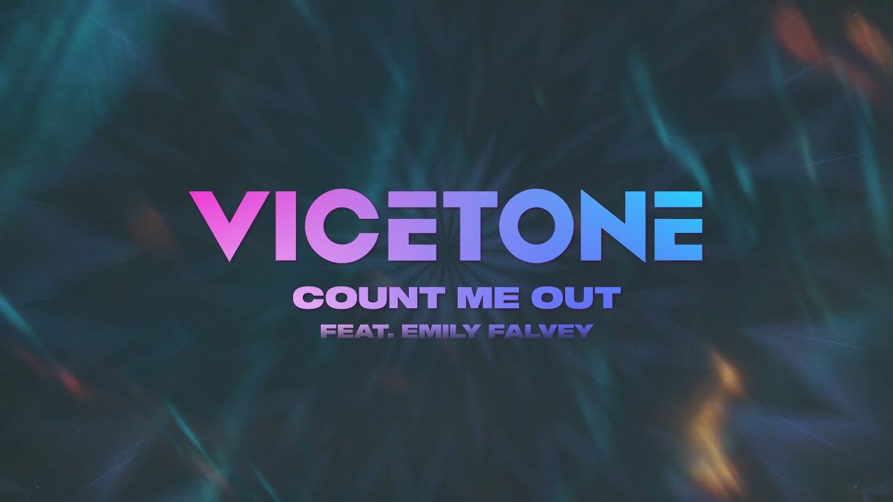 Vicetone - Count Me Out (Official Lyric Video) feat. Emily Falvey