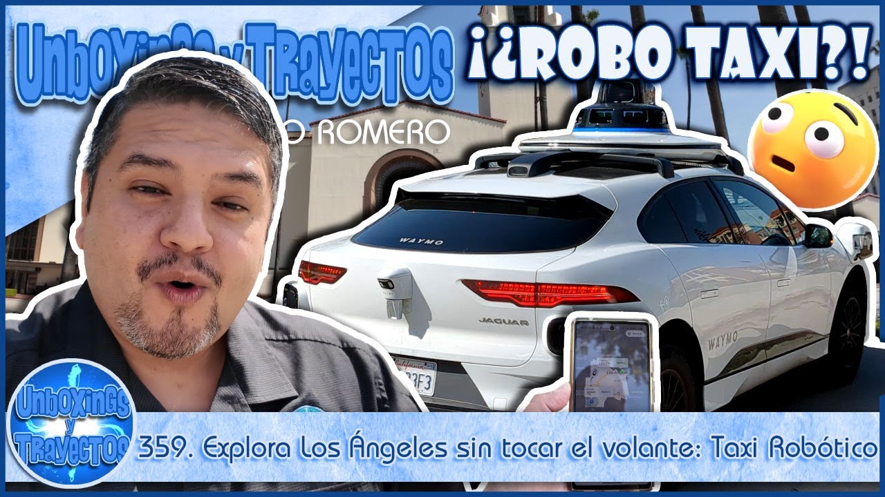 359. Explora Los Ángeles sin tocar el volante: La Experiencia Robótica de Waymo