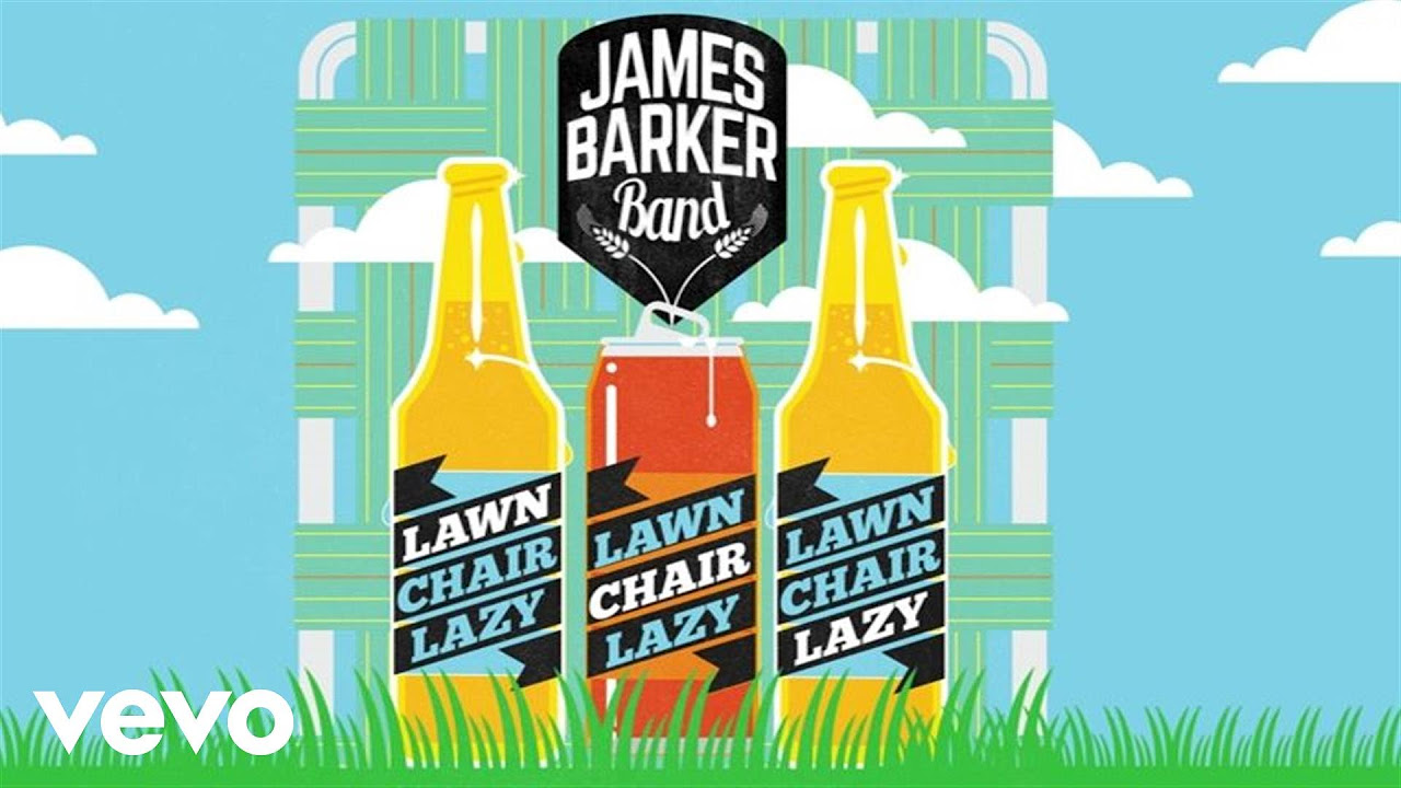 James Barker Band - Lawn Chair Lazy (Audio)
