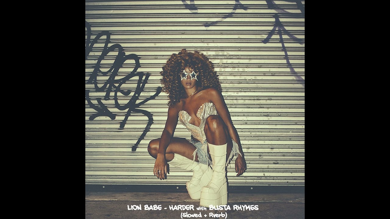 LION BABE - Harder (with Busta Rhymes) [Slowed + Reverb]