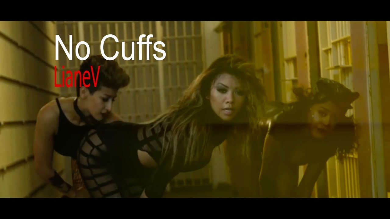 "No Cuffs" Official Music Video | Liane V
