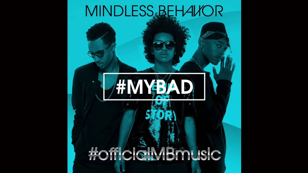 Mindless Behavior - #MyBad (Full Song)