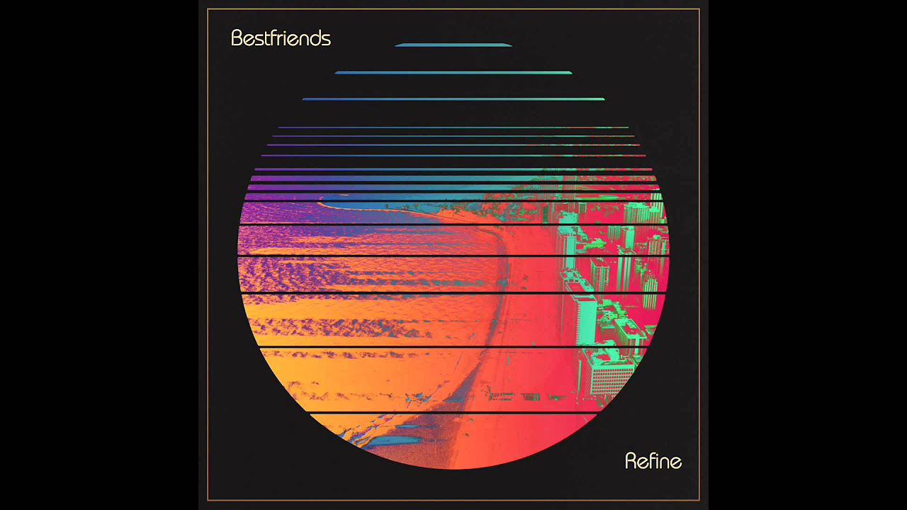 Bestfriends || Refine