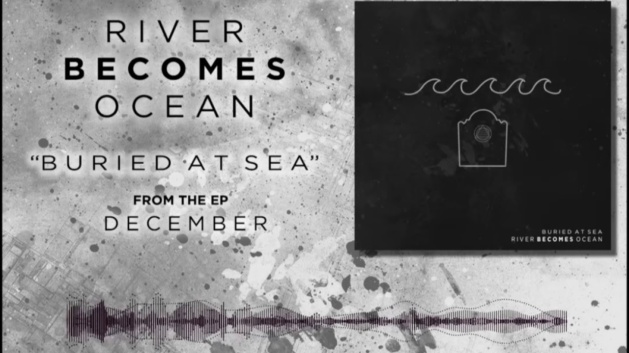 River Becomes Ocean - Buried At Sea (Official Audio Stream)