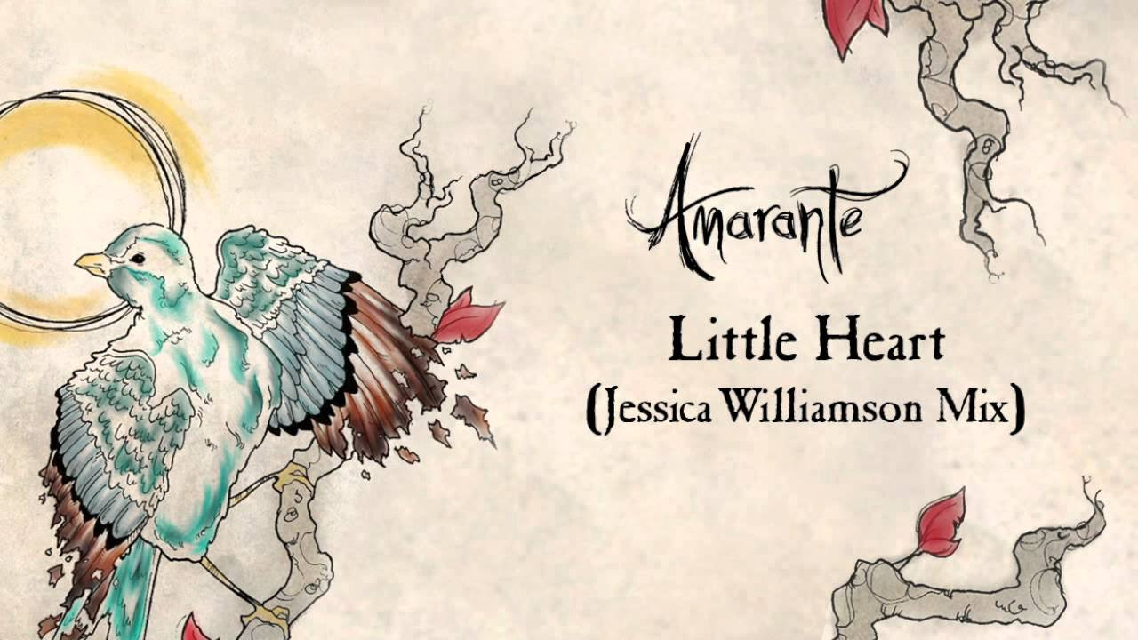 Little Heart (Jessica Williamson Mix) - Amarante