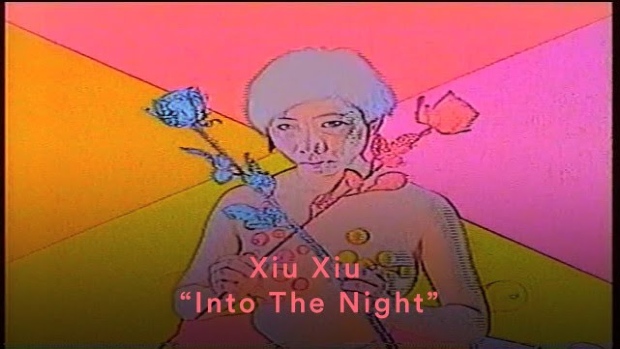Xiu Xiu - "Into The Night" (Official Music Video)