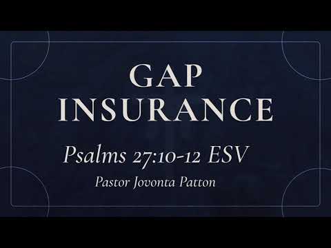 Message: Gap Insurance @TheWaveMN / Psalms 27:10//Jovonta Patton