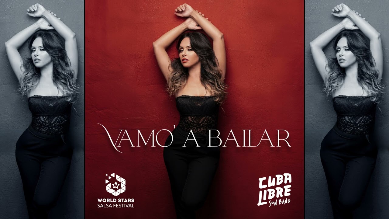 Vamo´a Bailar - Cuba Libre Son Band (World Stars Salsa Festival) VIDEO LYRIC
