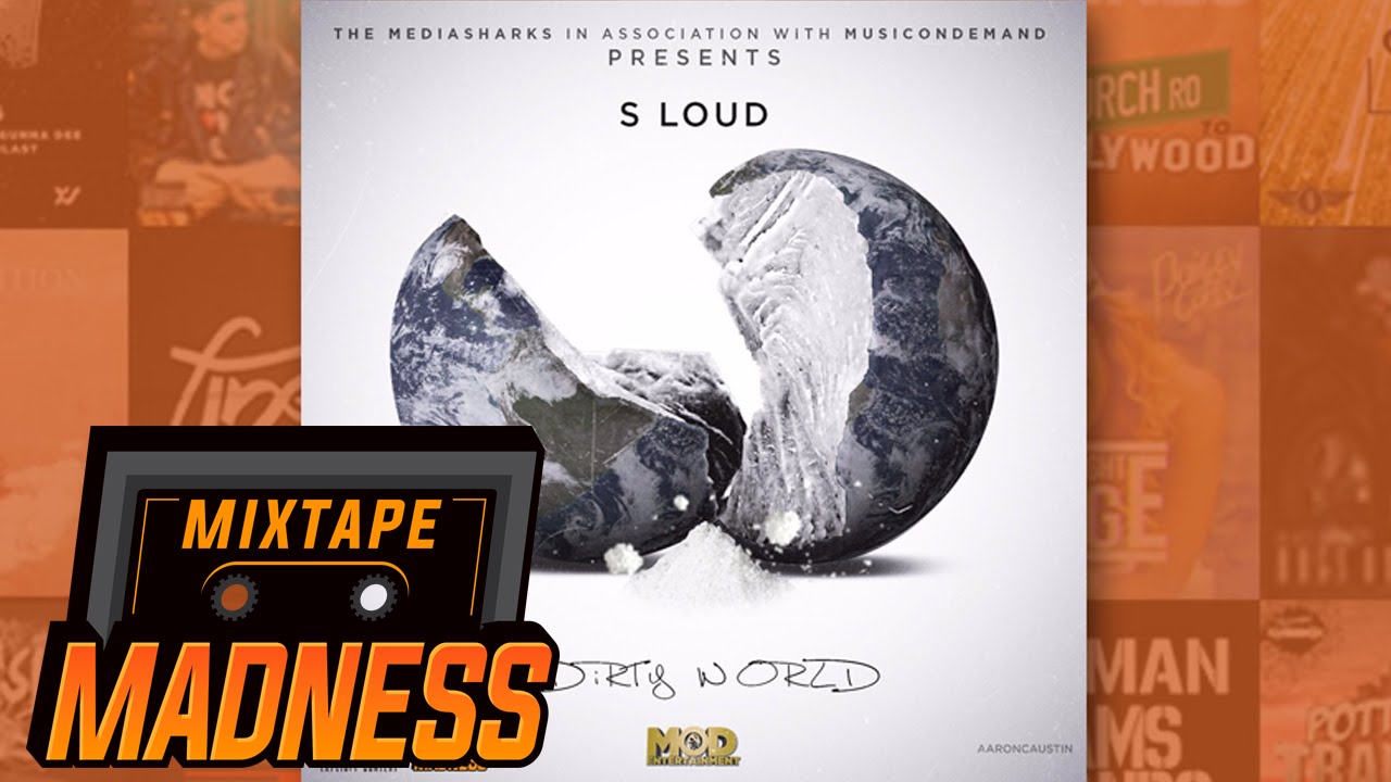 S Loud - Always Had The Sauce [Dirty World] | @MixtapeMadness