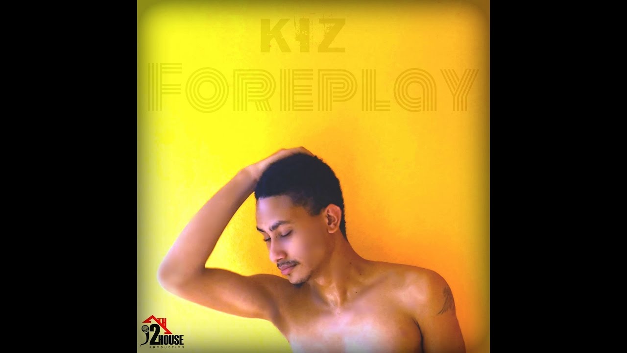 Kiz - Foreplay