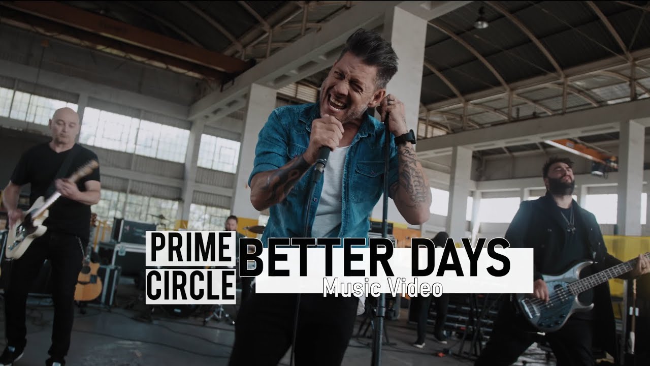 Prime Circle - Better Days | Official Music Video
