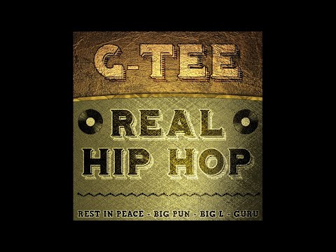 G-TEE - Real Hip Hop