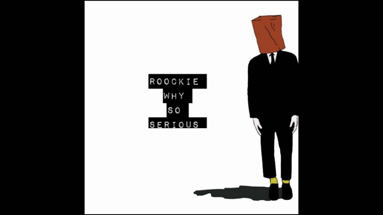 Roockie - Why So Serious (Official Audio)