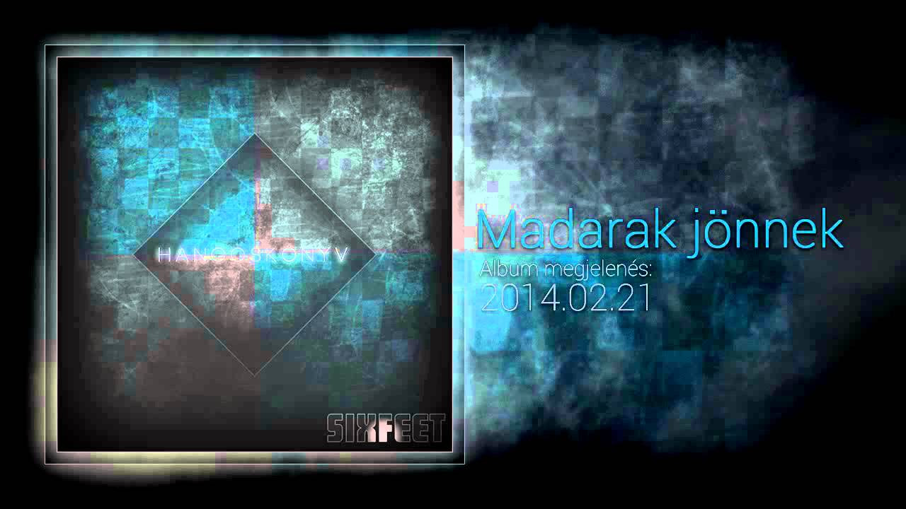 Sixfeet - Madarak jönnek feat. Serrano