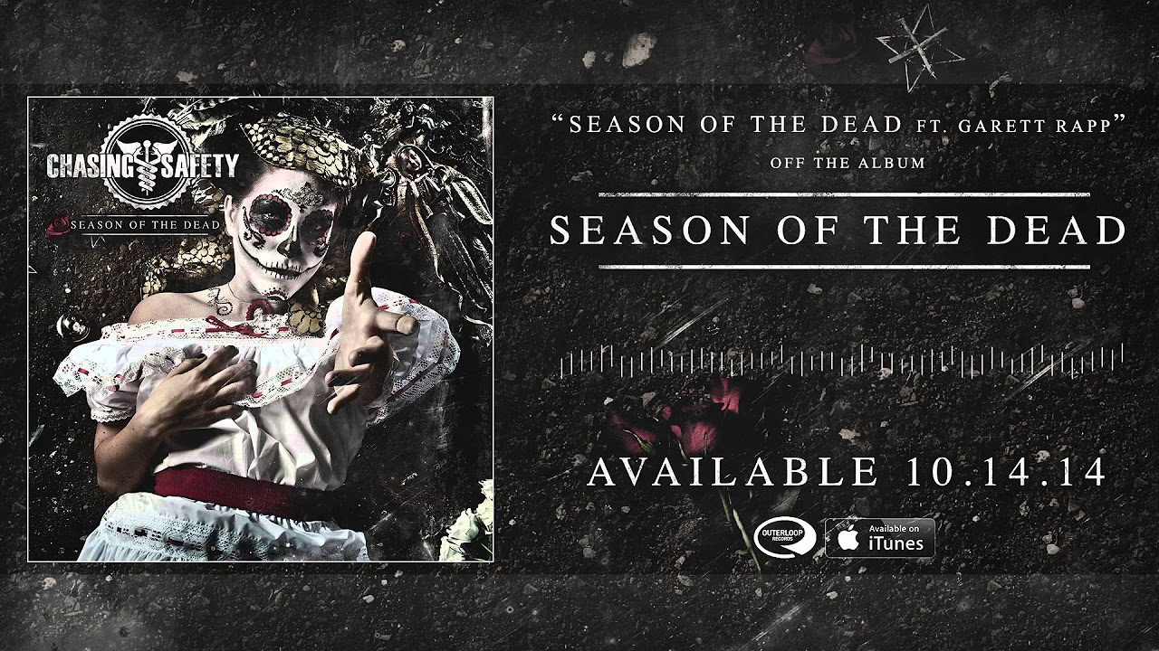 Chasing Safety "Season Of The Dead" (Track 11)