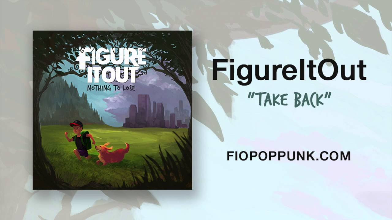 FigureItOut - "Take Back"
