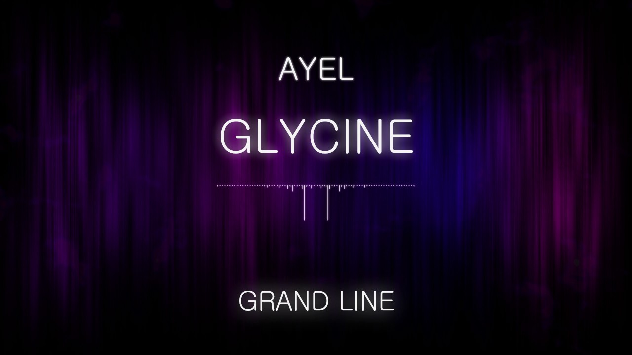 AYEL - Glycine (audio)