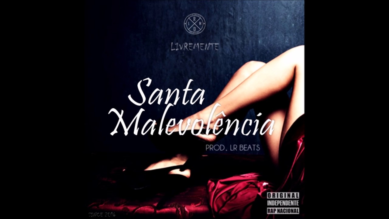LIVREMENTE - Santa Malevolência Prod. LR Beats (Áudio)