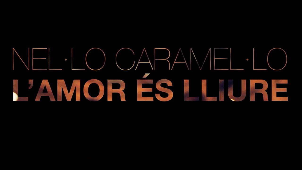 NEL·LO Caramel·lo - L'amor és lliure (Videoclip Oficial)