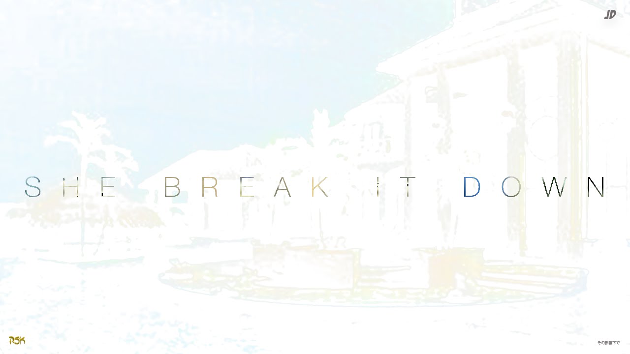 RSK - She Break It Down (Feat. Julian Dova)