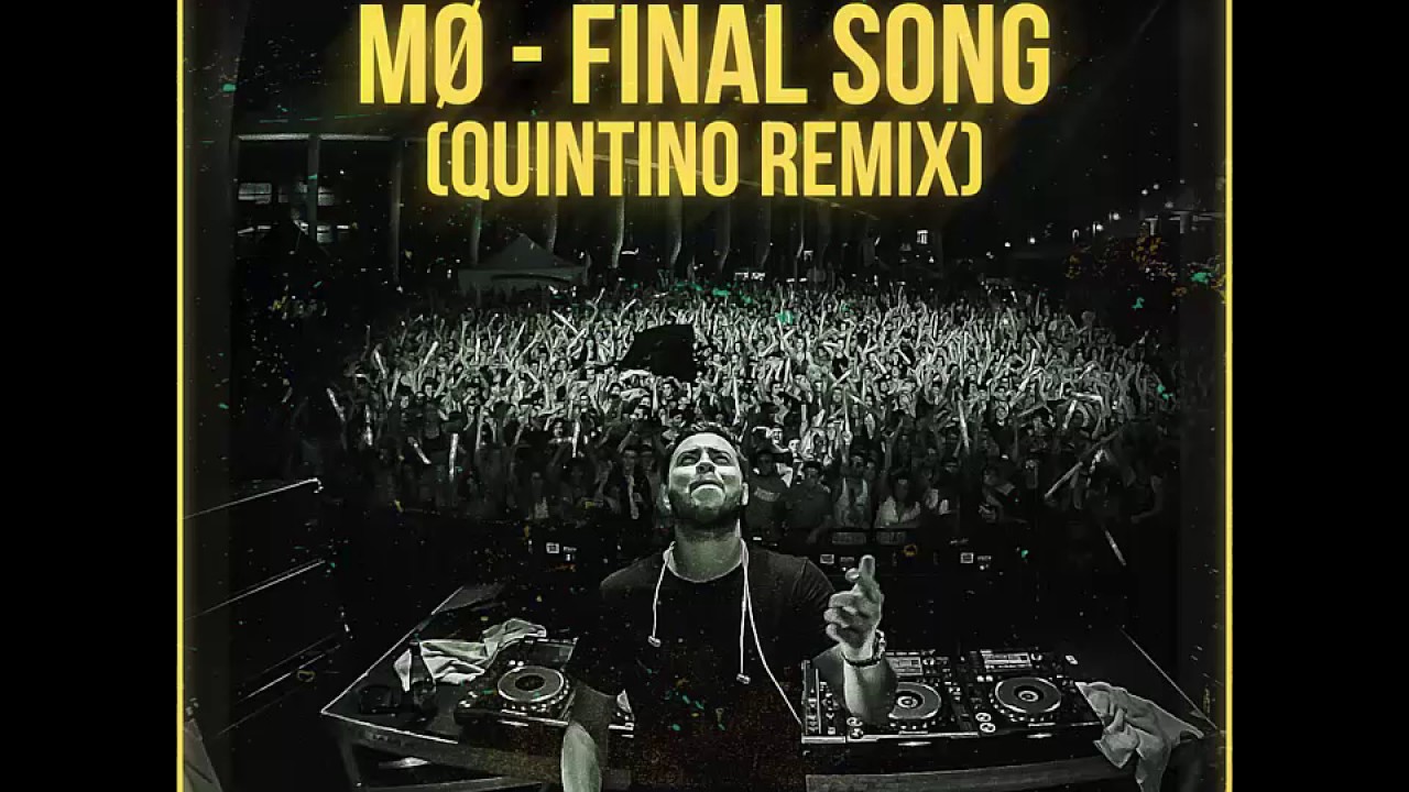 MØ - Final Song (Quintino remix)