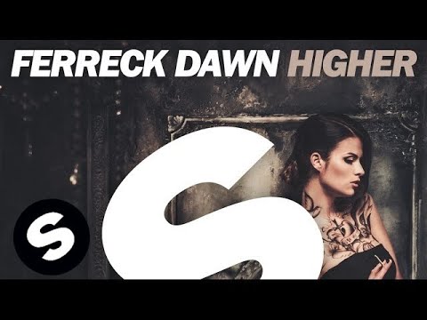 Ferreck Dawn - Higher