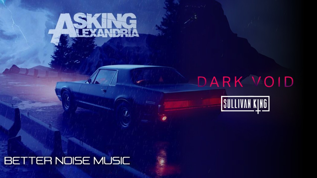 Asking Alexandria - Dark Void (Sullivan King Remix)