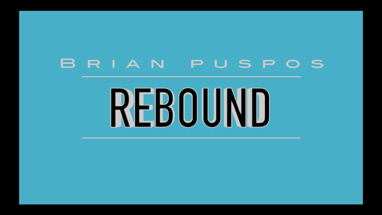 Brian Puspos - Rebound (Music Lyrics Video) HD