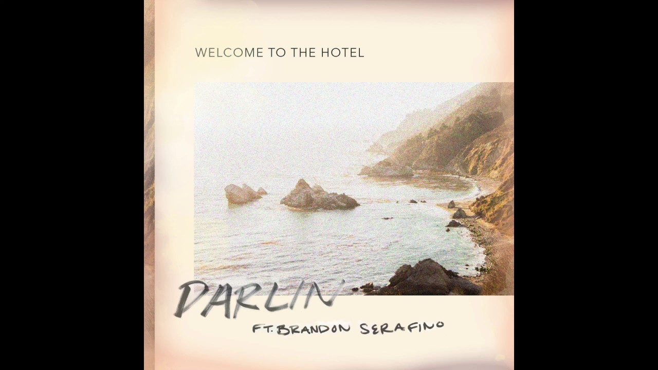 Welcome To The Hotel - Darlin' (feat. Brandon Serafino)