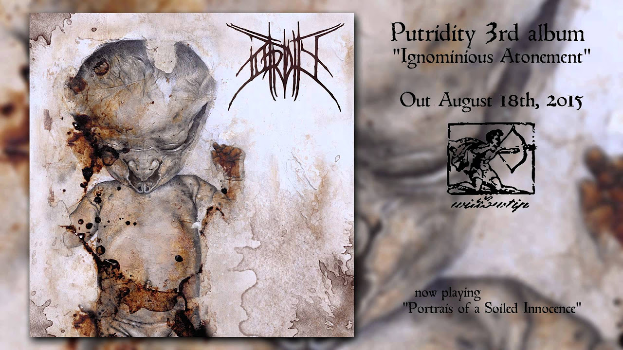 PUTRIDITY "Portraits of a Soiled Innocence" NEW SONG 2015