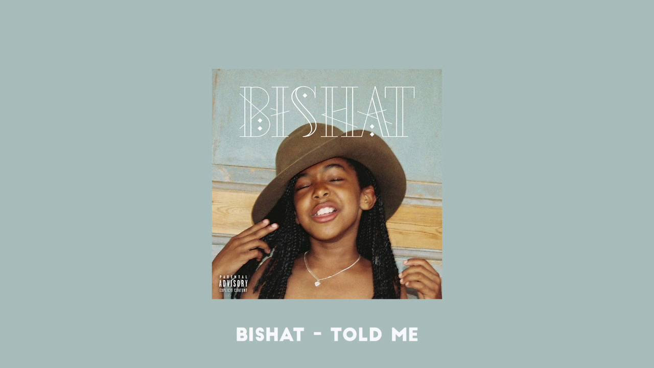 Bishat - Told Me (Audio)