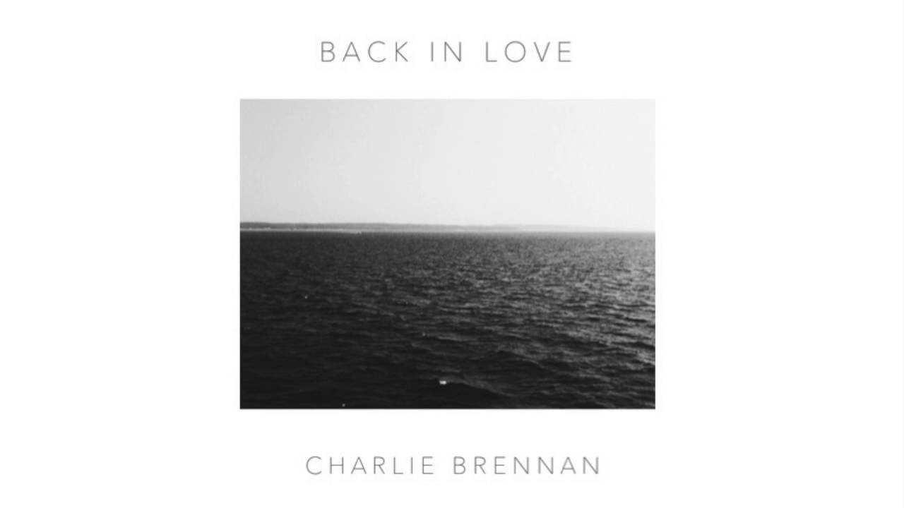 Charlie Brennan - Back In Love