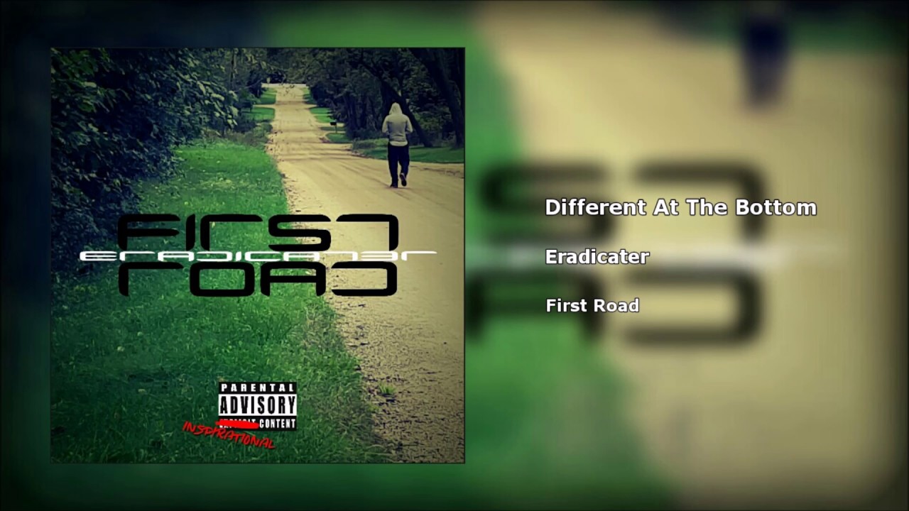 Different At The Bottom - Eradicater - First Road